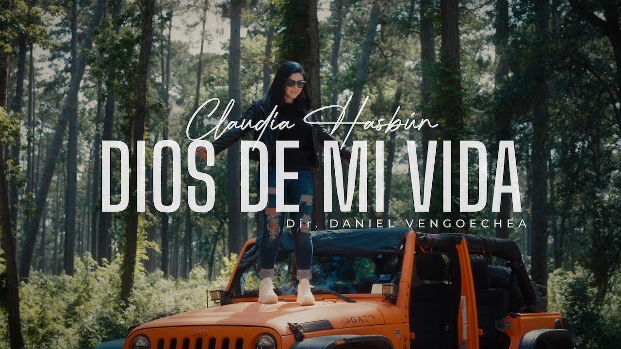 Claudia Hasbun - Dios De Mi Vida (Video Oficial)