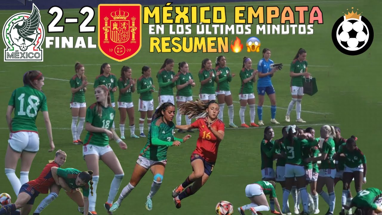 México Femenil SUB20 vs España Femenil SUB20 🔥 RESUMEN • Final 🇪🇸2-2🇲🇽 Amistoso  28.2.2024 😱