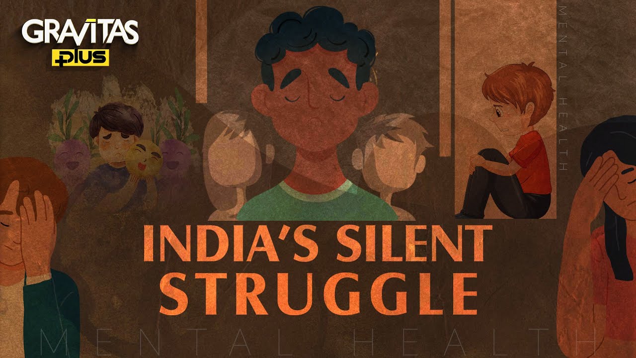 Unspoken Minds: India's Mental Health Crisis | GRAVITAS Plus
