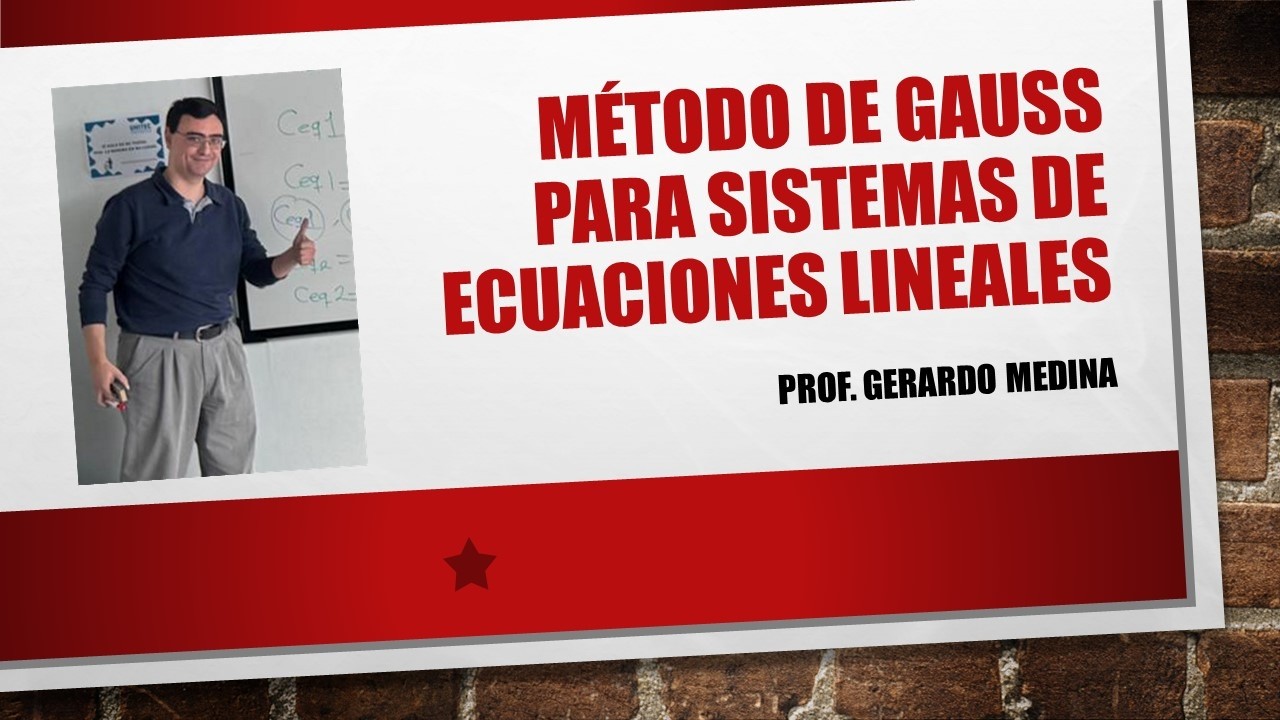 Explicación método de Gauss
