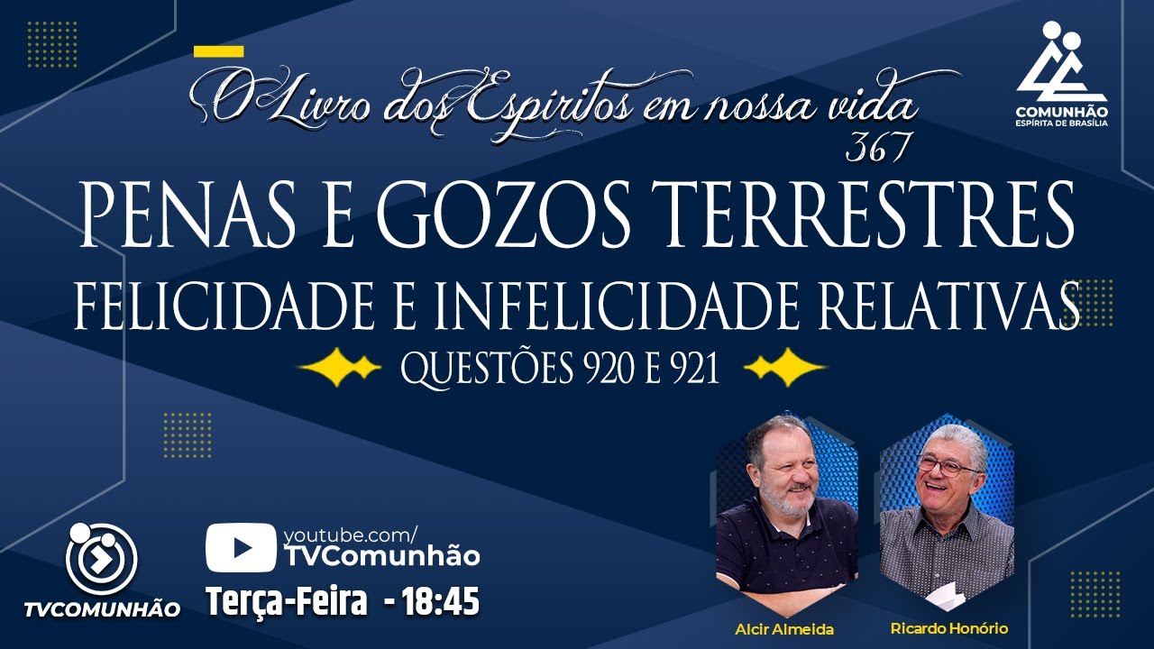 O Livro dos Espíritos em nossa vida | #367 - PENAS E GOZOS TERRESTRES -  Questões 920 e 921