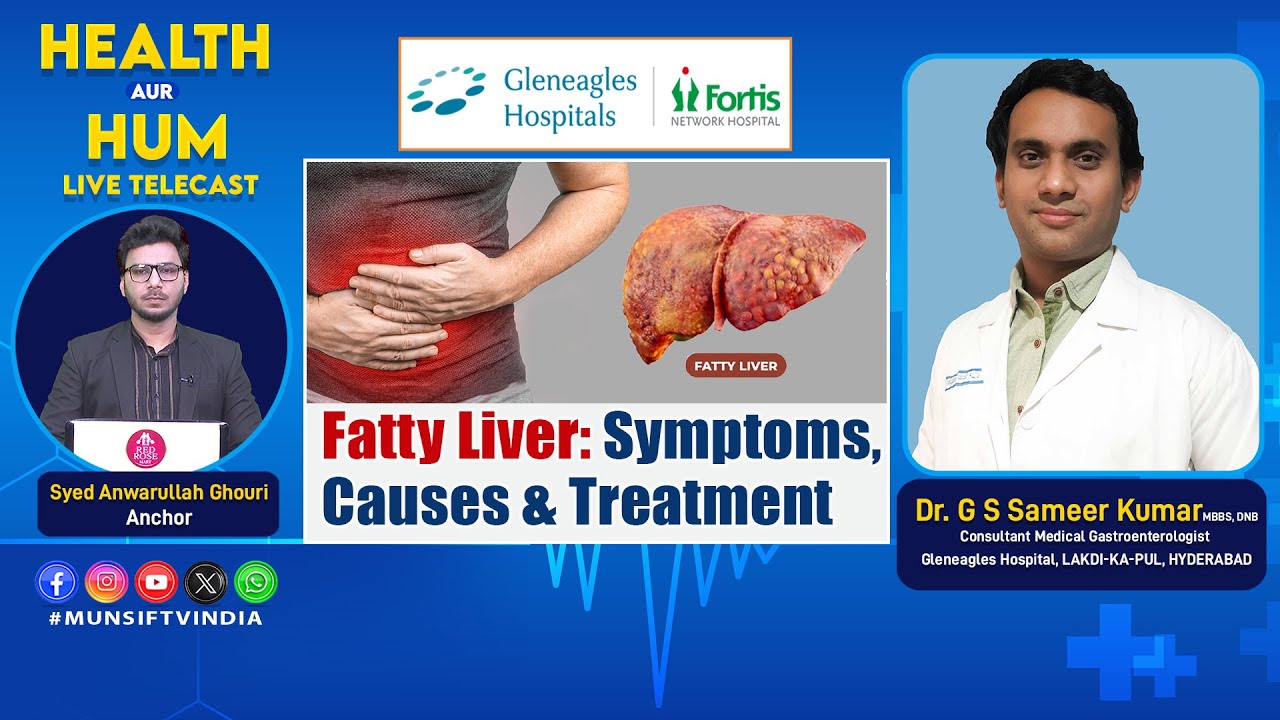 Fatty Liver: Symptoms, Causes & Treatment. Dr. G S Sameer Kumar. Health Aur Hum|31-01-26