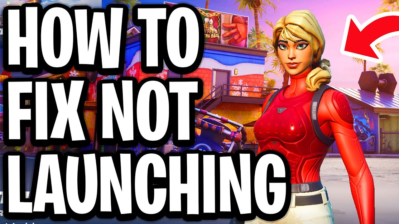 How To Fix Fortnite Not Launching On PC (Chapter 7) - Full Guide