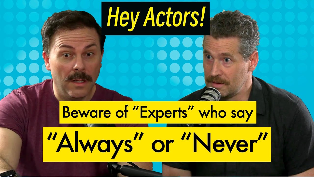 Actors: Never Say Always... or Never!