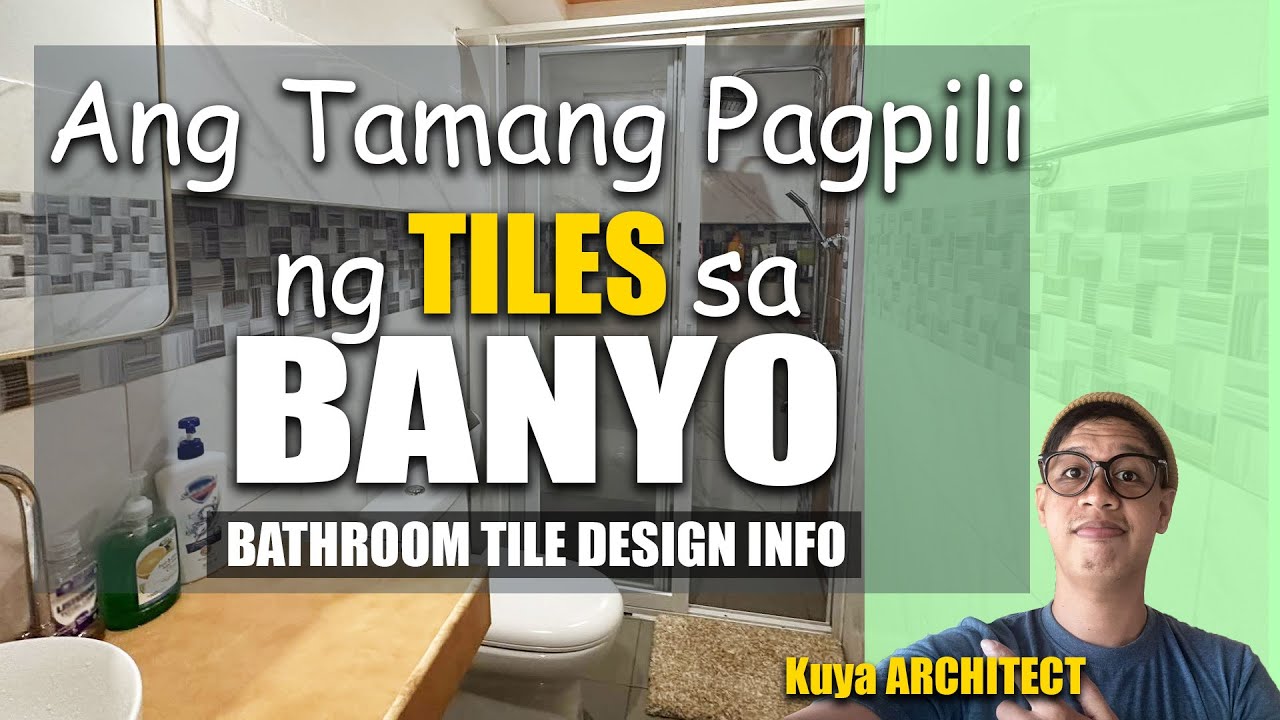 ANG TAMANG TILES PARA SA BANYO Bathroom Tiles Design Info Pilipino House Construction Renovation