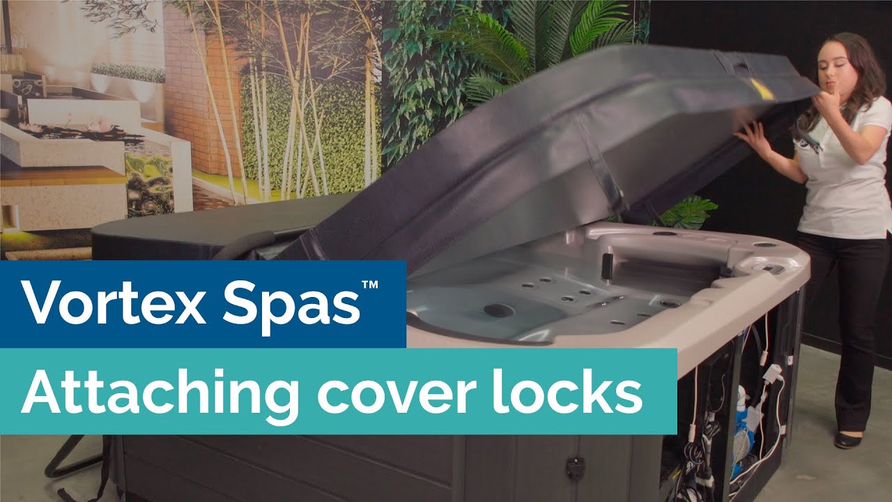 How to attach spa cover locks (Step-by-step instructions) - Vortex Spas™