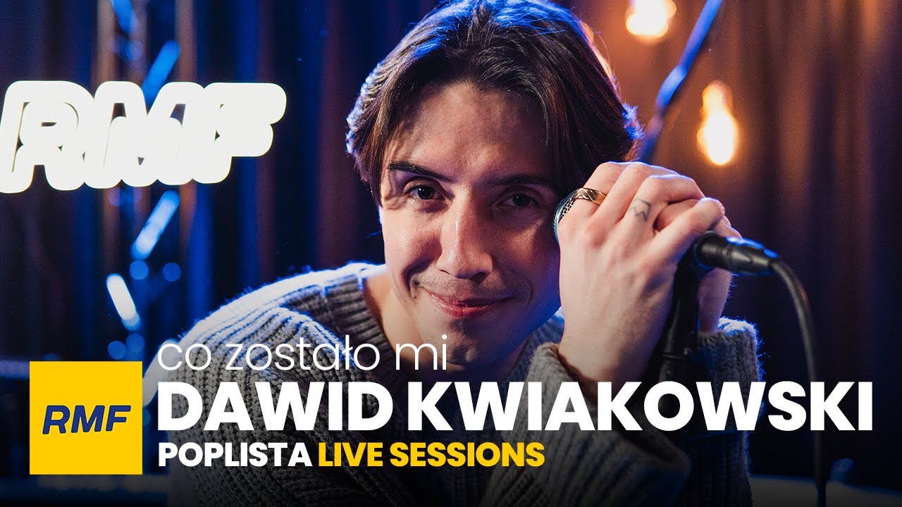 Dawid Kwiatkowski - Co zostało mi | Poplista Live Sessions