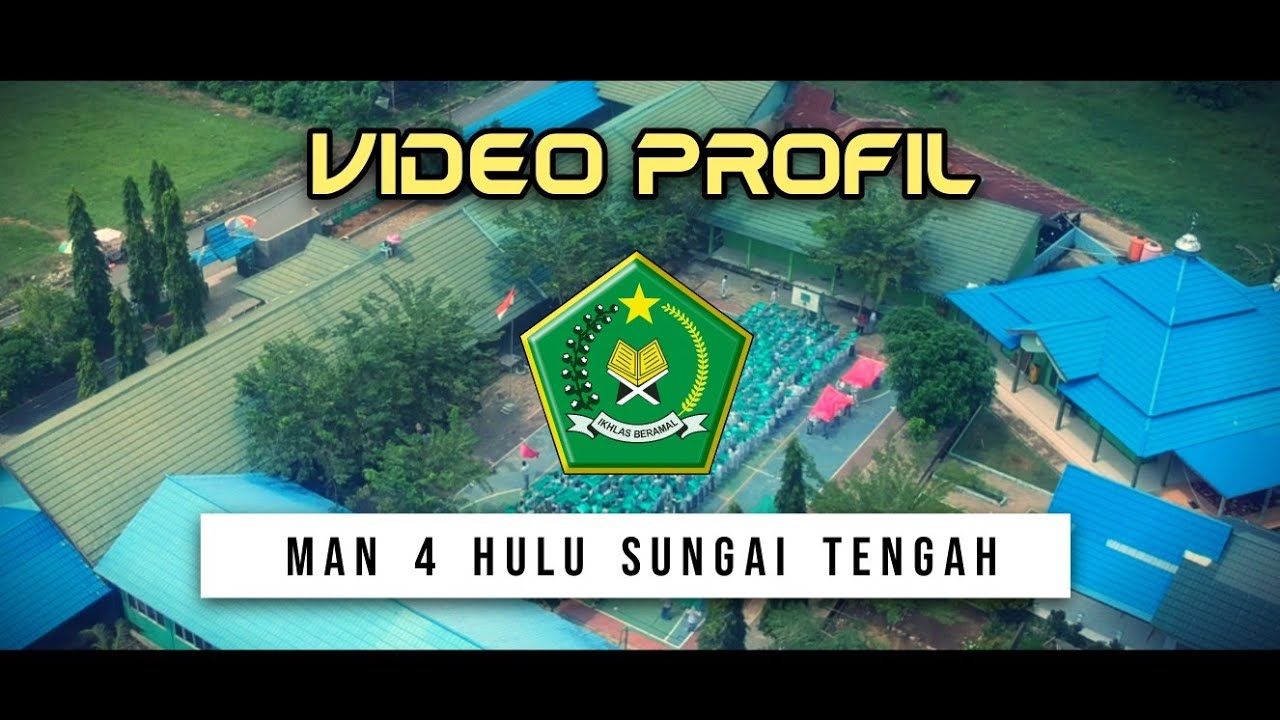 Video Profil MAN 4 Hulu Sungai Tengah 2020 | Madrasah Hebat, Madrasah Bermartabat