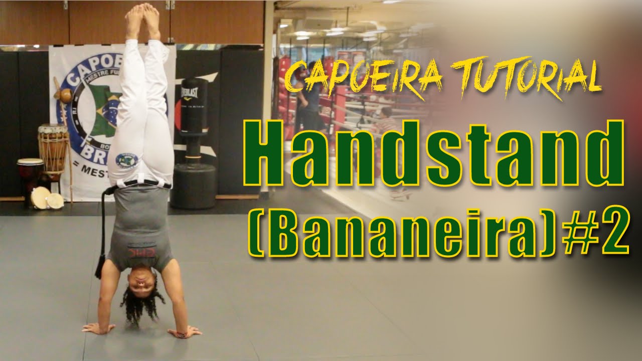 [Capoeira Tutorial] How to do the Handstand (Bananeira) #2 ? - Mestra Jo Grupo Capoeira Brasil HK