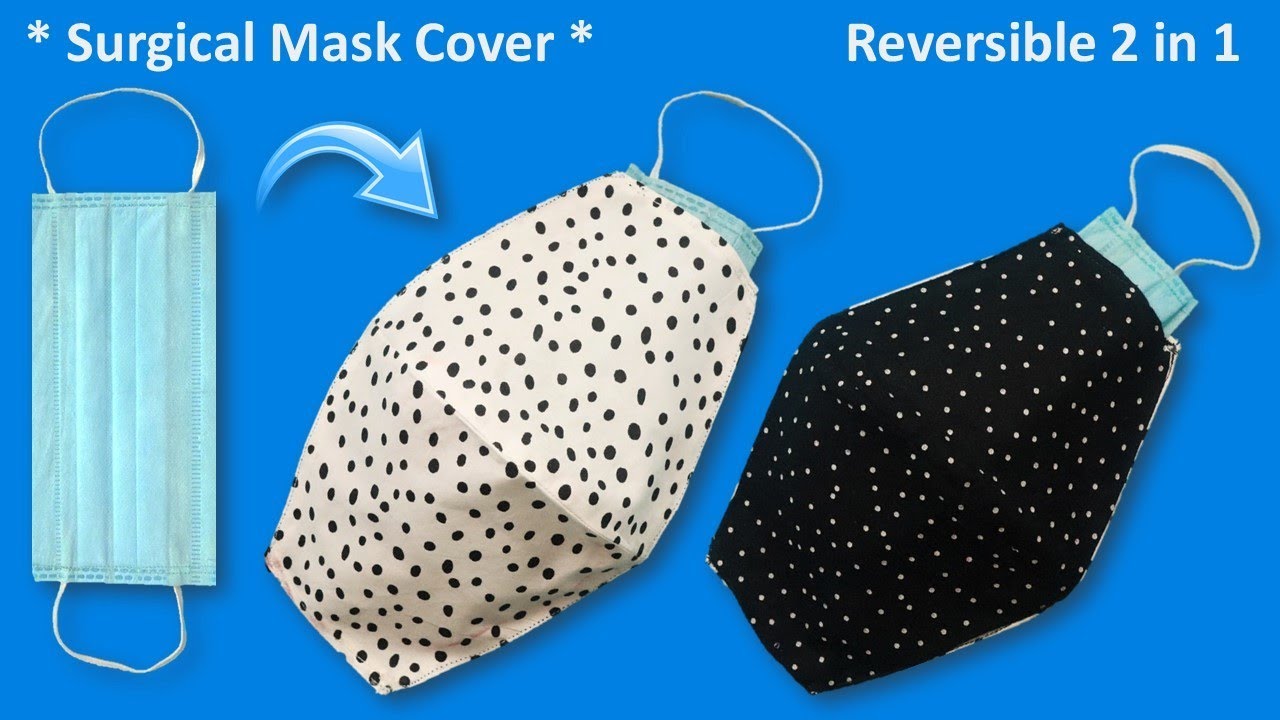 Surgical Face Mask Cover- 2 in 1 Reversible- How to Make Surgical Face Mask Cover- More Protection