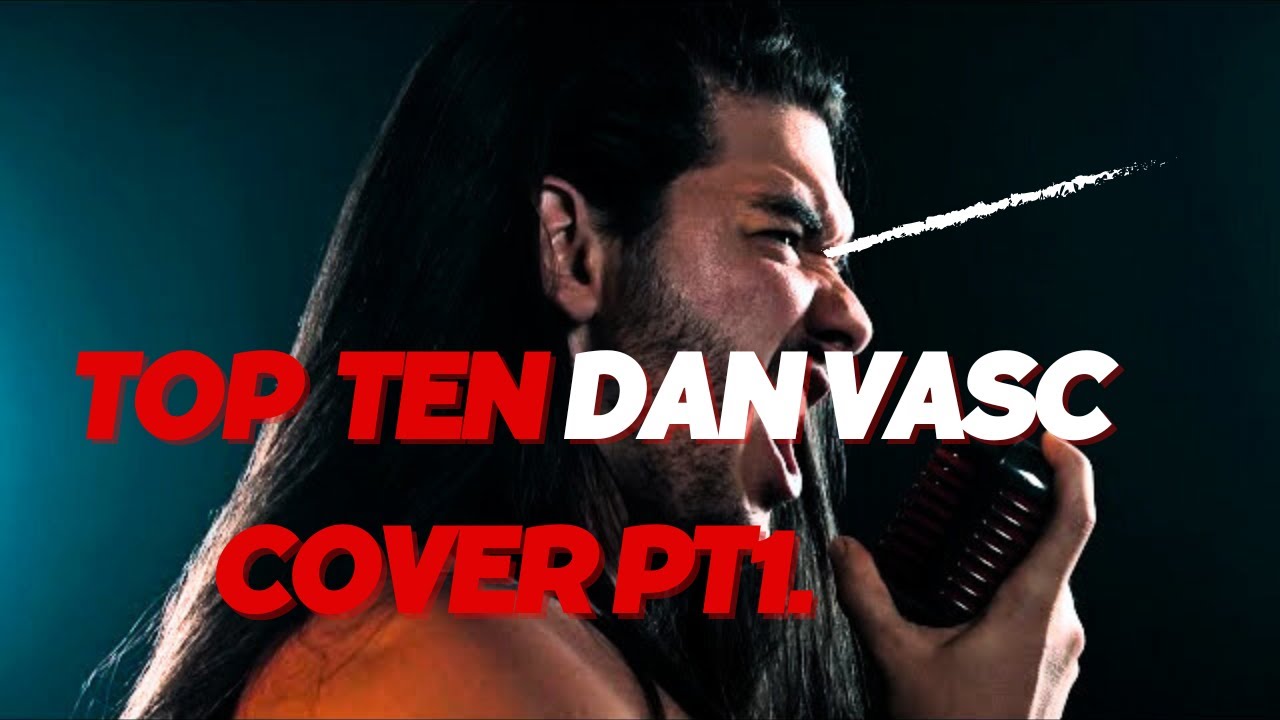 My Top 10 Dan Vasc Covers Pt 1 #danvasc #andreabocelli #victoriaorlandi #metalsongs #neverenough