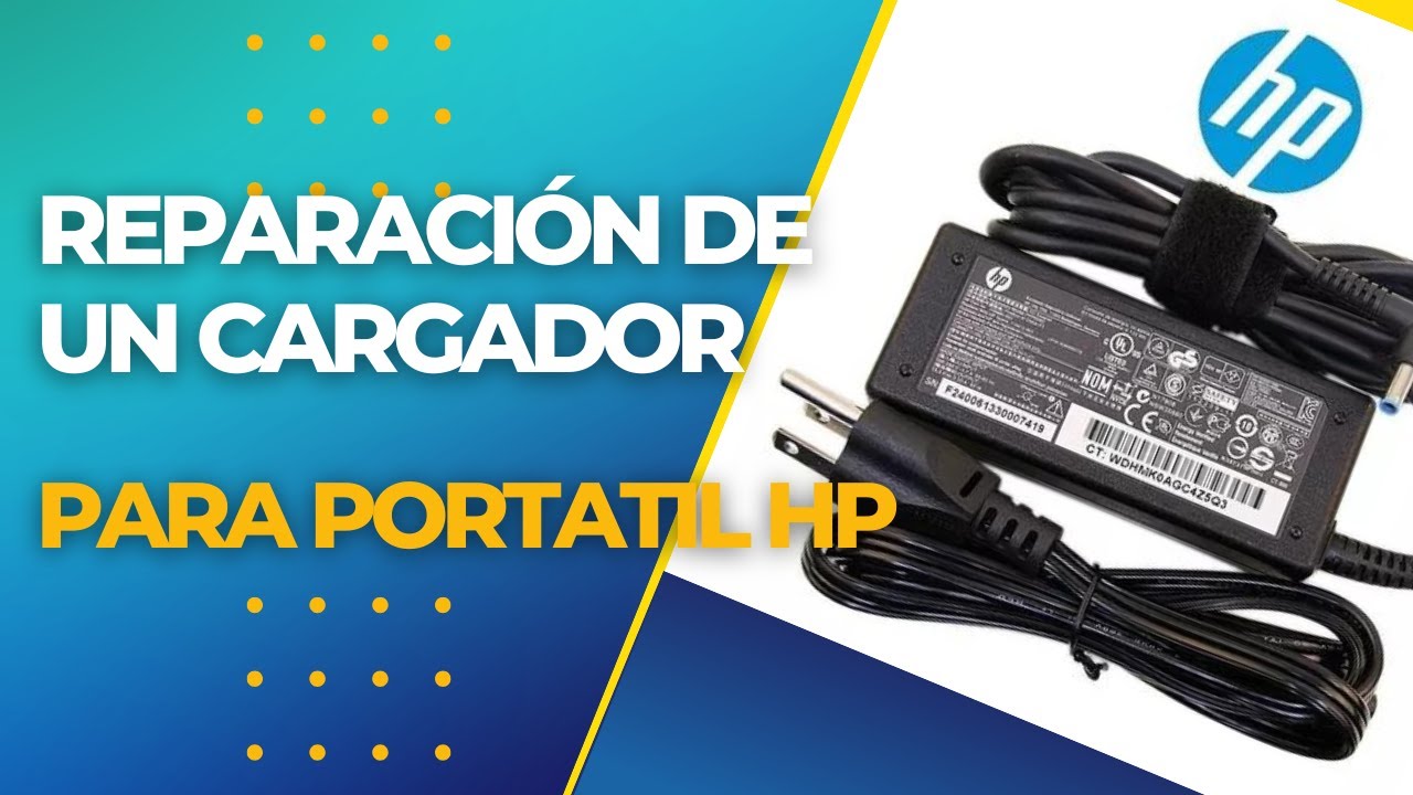 Reparación de un cargador para portátil HP