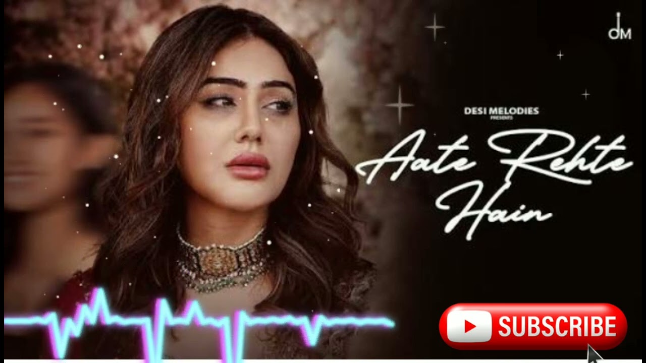 Aate Rehte Hain Song Lyrics | Heart Touching Sad Love Song @MelodyVibes78 #hearttouching 
