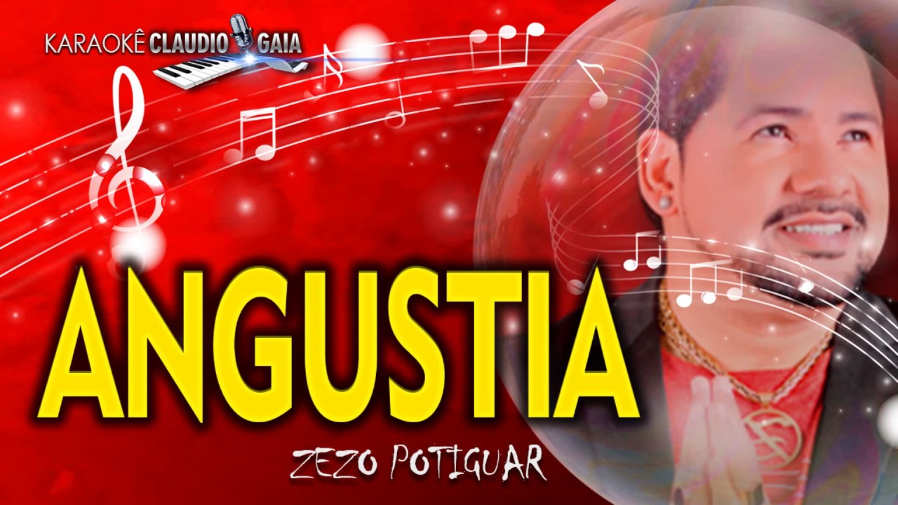 ZEZO POTIGUAR - ANGUSTIA - KARAOKÊ