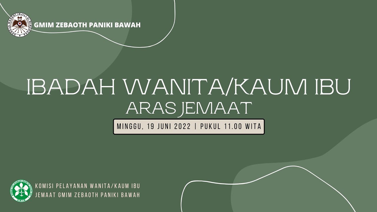 IBADAH WANITA/KAUM IBU ARAS JEMAAT | Minggu, 19 Juni 2022 Pukul 11.00 WITA
