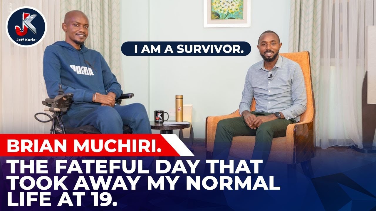 THE FATEFUL DAY THAT TOOK AWAY MY NORMAL LIFE AT 19.BRIAN MUCHIRI.