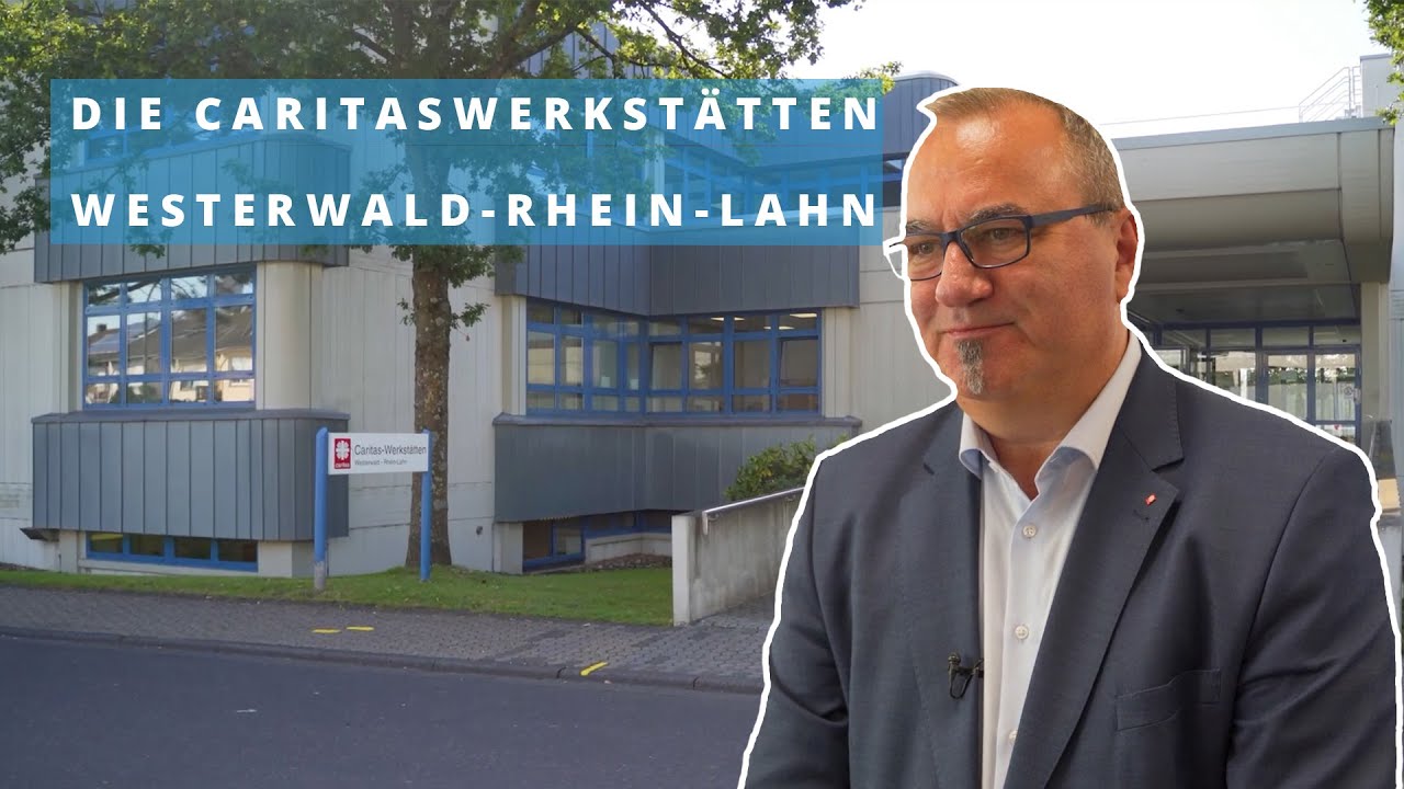 Die Caritaswerkstätten Westerwald-Rhein-Lahn
