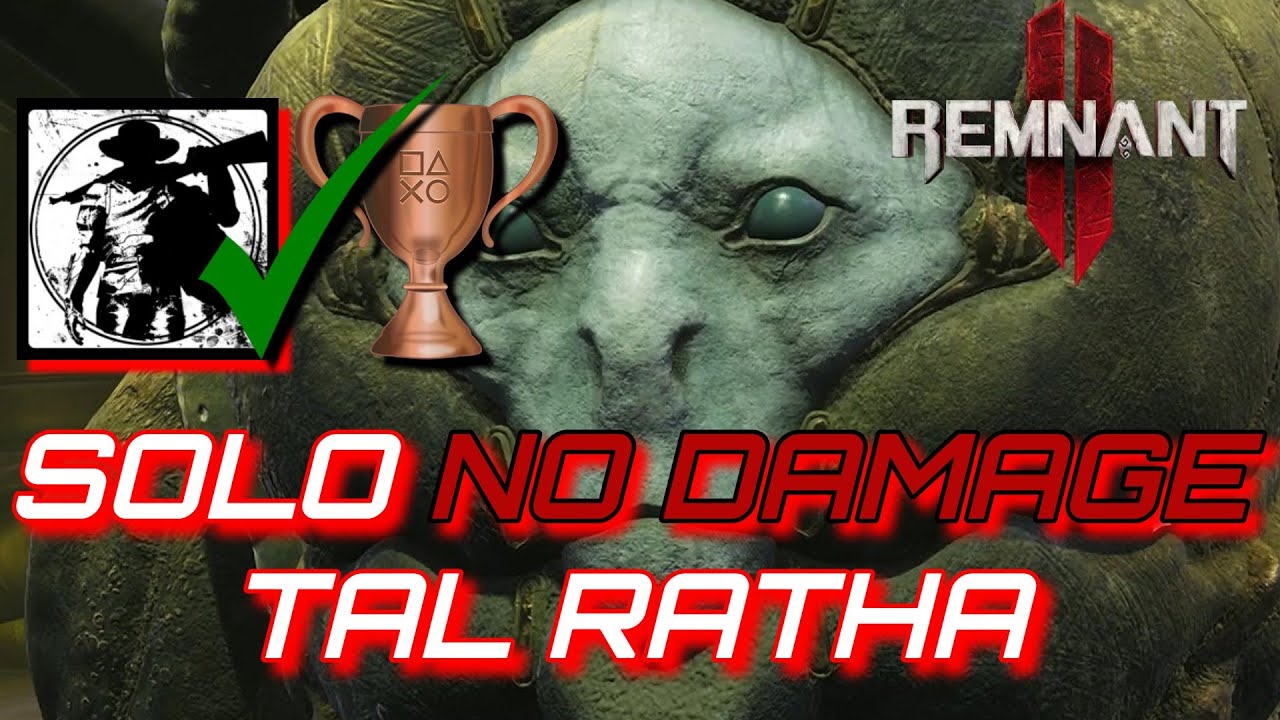 EASILY Solo 'ONLY HUMAN' Trophy/Achievement (Remnant 2) Solo TAL RATHA No Damage Taken Metaphysical
