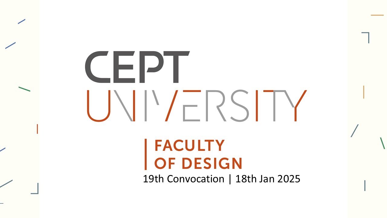 Faculty of Design | CEPT University 19th Convocation 2025