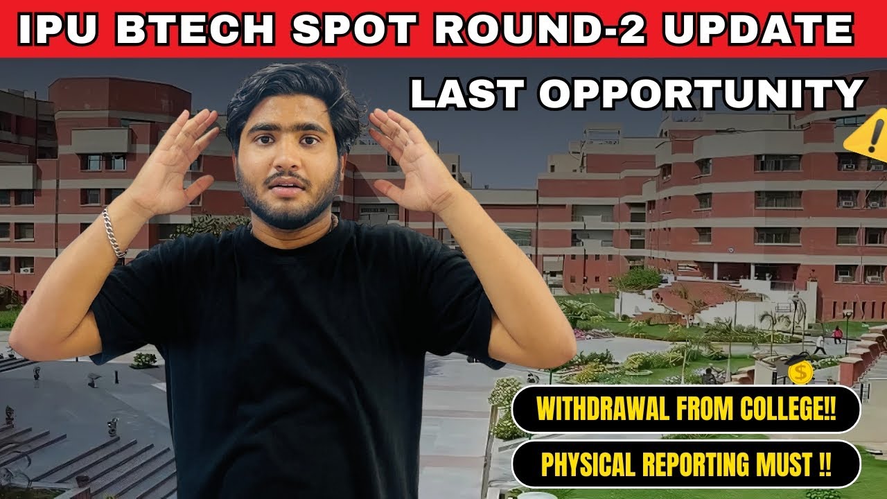 📢 IPU Spot Round 2 2025 Update | Must Know Counselling Tips & Admission Guide