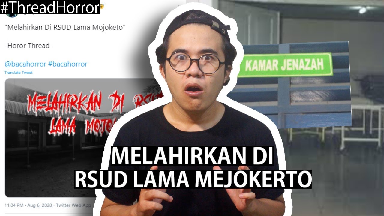 MELAHIRKAN DI RSUD LAMA MOJOKERTO #ThreadHorror Eps5