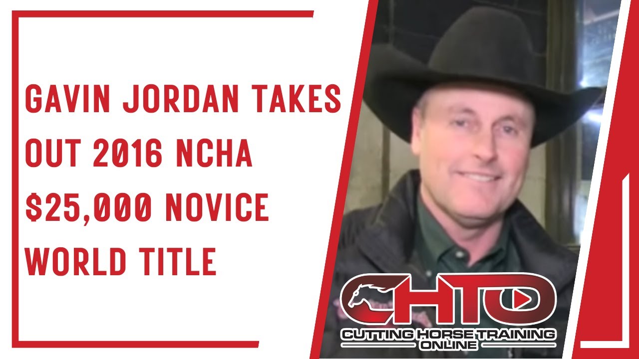 Gavin Jordan Takes Out 2016 NCHA $25,000 Novice World Title