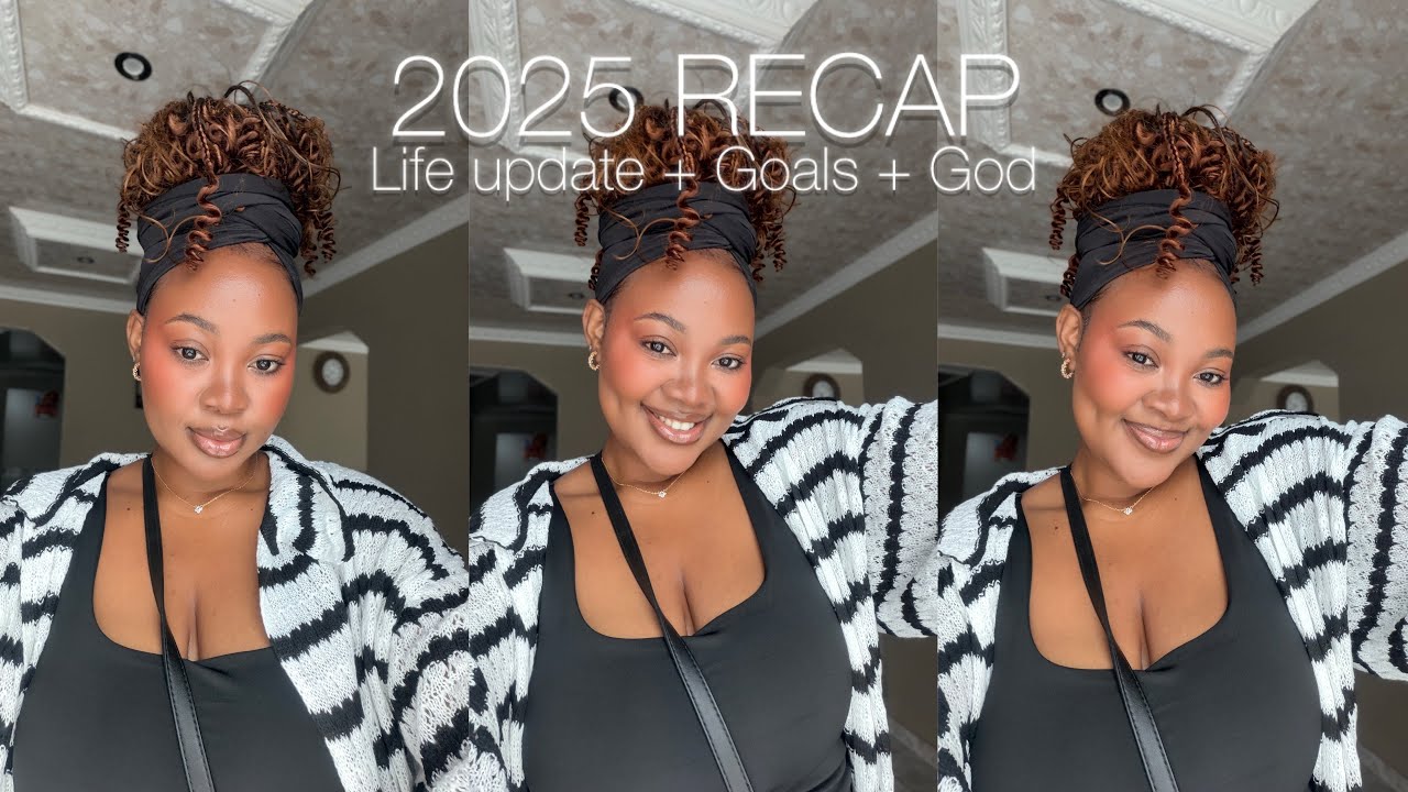 2025 Recap| Did i reach all my goals? + Life Update + Lancome foundation review