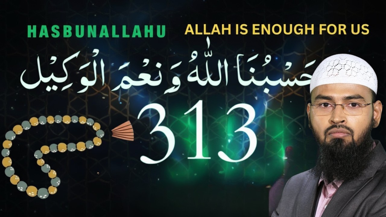 Hasbunallahu Wa Nimal Wakeel Kehne Ki Fazilat Virtues 313 times Affirming Trust kalam zikr Faiz syed
