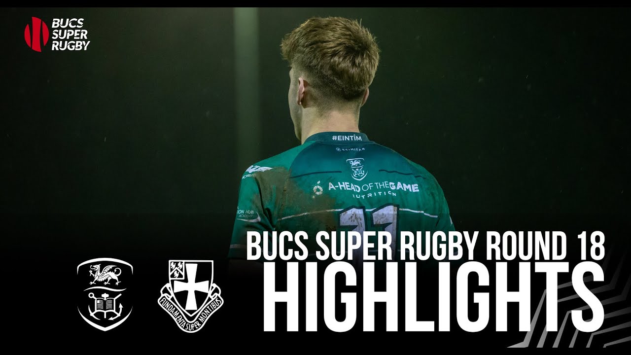 BUCS Super Rugby Highlights - Swansea vs Durham