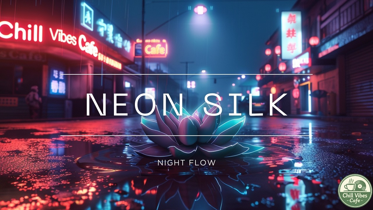 Neon Silk Night Flow ☕ | Late Night Chill Beats & Neon City Vibes
