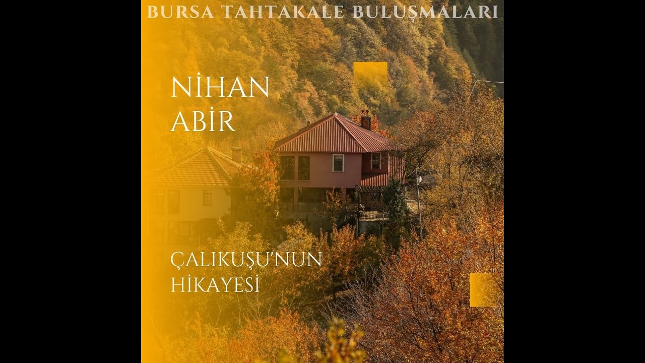 Bursa Tahtakale Buluşmaları - Nihan Abir - Çalıkuşu'nun Hikayesi