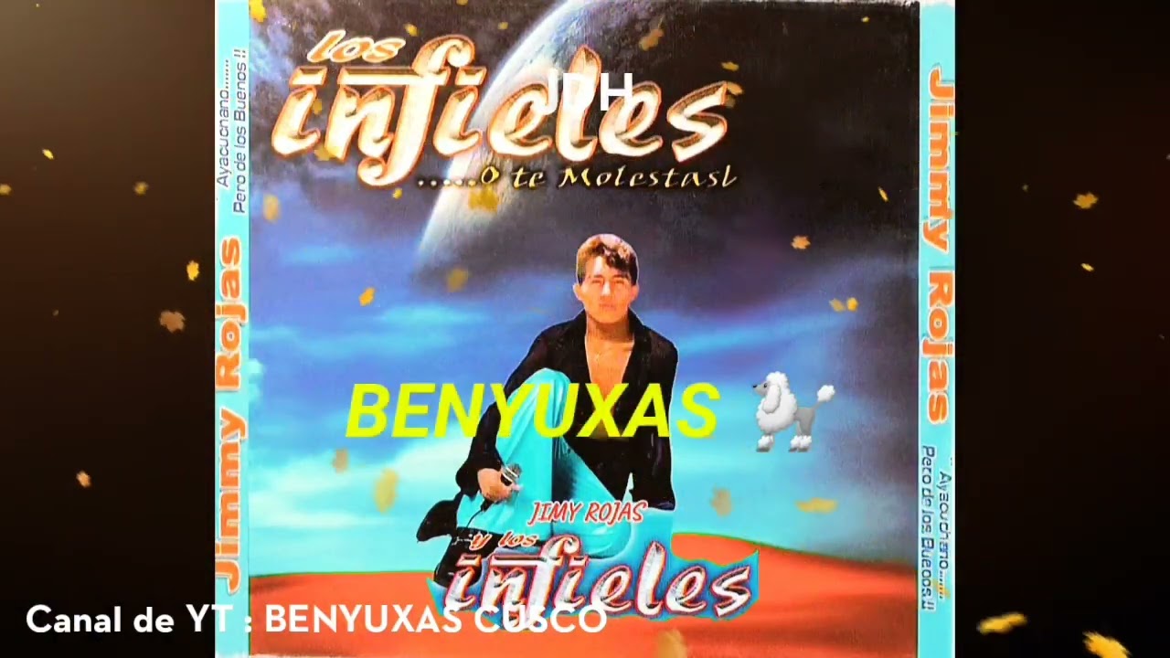 Jimy Rojas y Los Infieles - Mix Infieles - 2006 [LO MEJOR DE JIMY ROJAS]