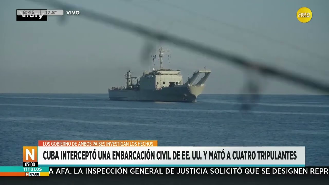Cuba interceptó una embarcación civil de EE.UU. y mató a 4 tripulantes │N7:00│ 26-02-26