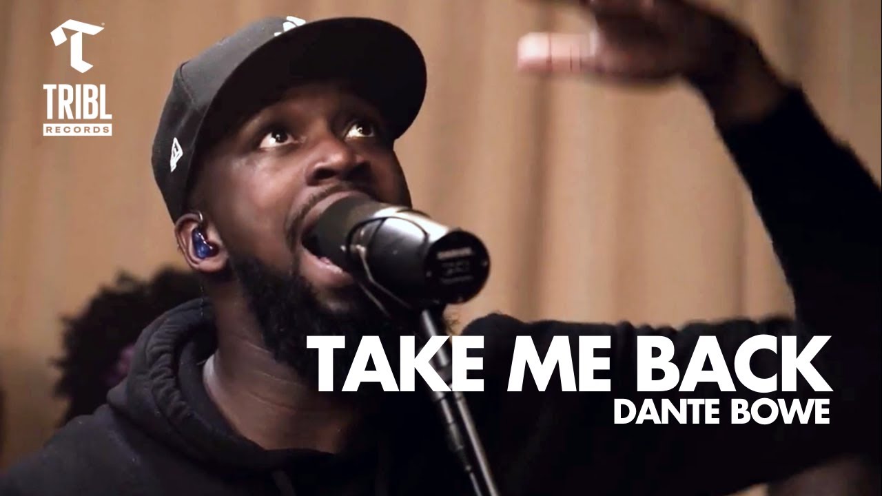 Take Me Back (feat. Dante Bowe) | Maverick City Music | TRIBL