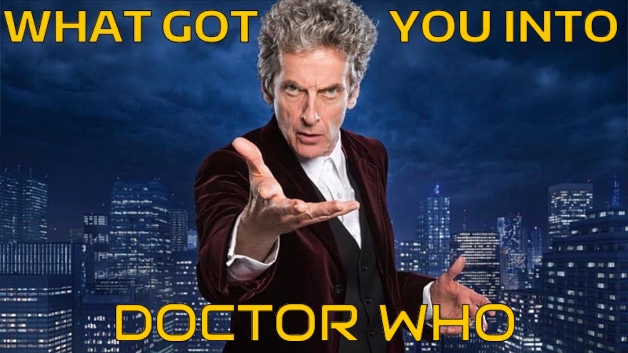 What Got You Into: Doctor Who