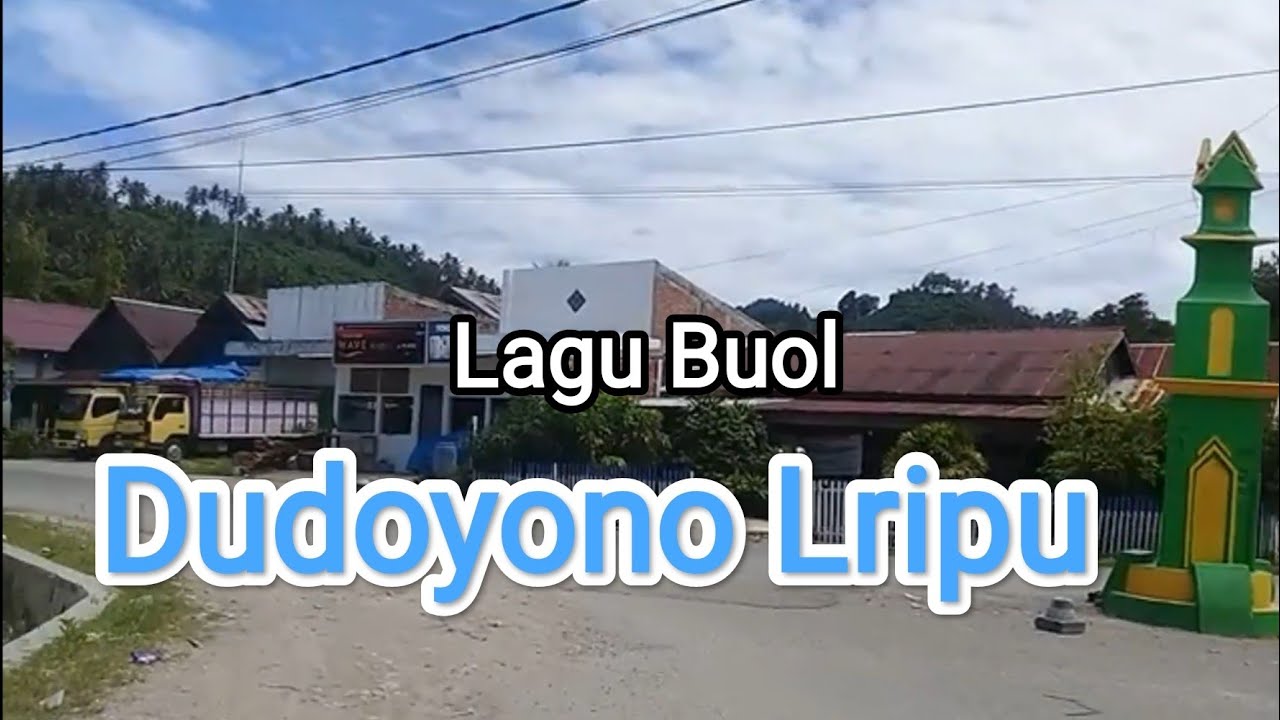 Lagu Buol - Dudoyono Lripu (Budaya Negeri)