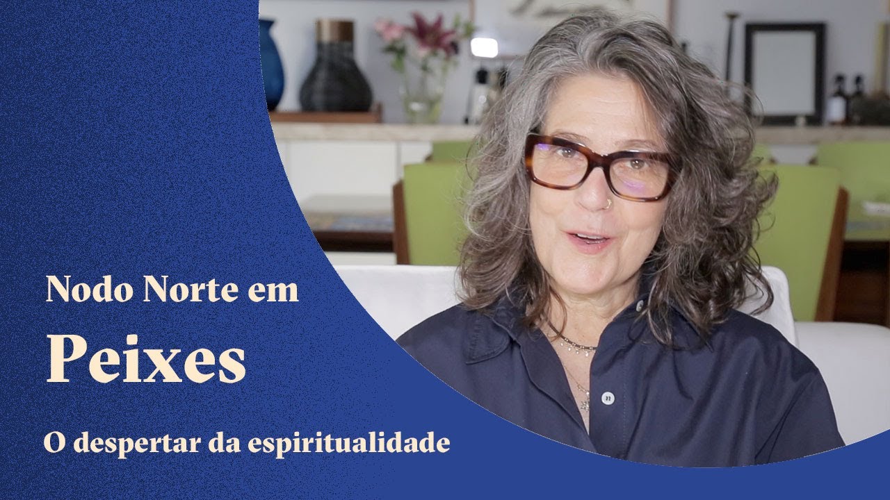 Nodo Norte em Peixes - O Despertar da espiritualidade - Claudia Lisboa