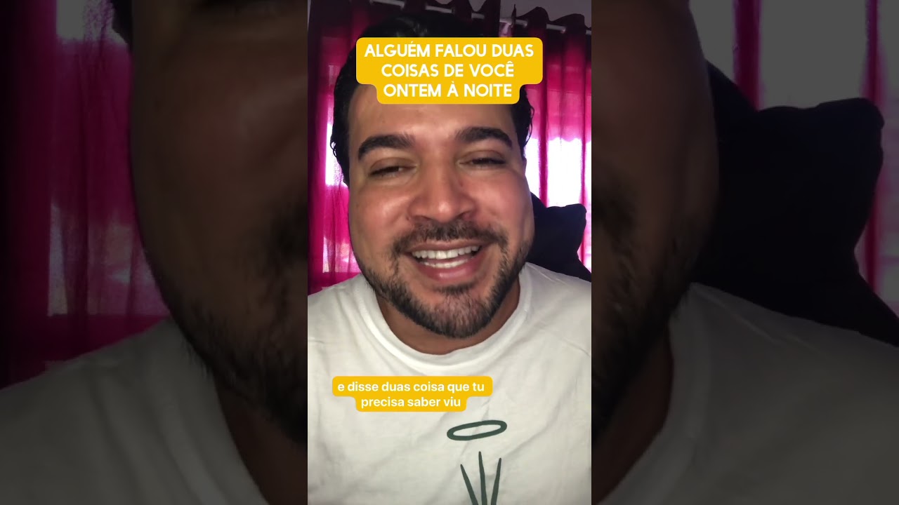 Alguém falou duas coisas de você ontem a noite 