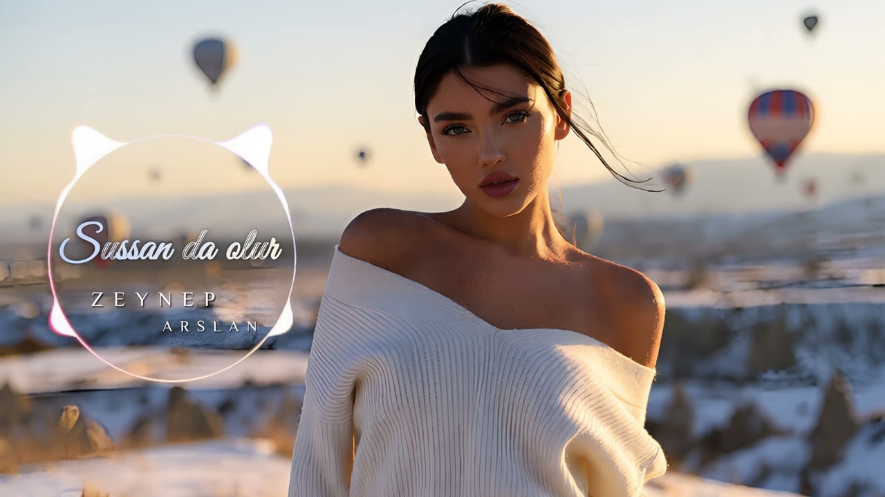 Sussan da olur - ZEYNEP ARSLAN ( official music )  •4K