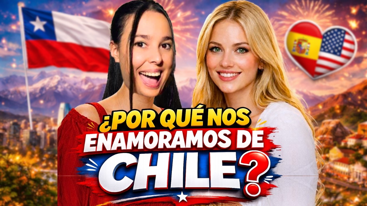 ¿Por qué CHILE es tan especial? Una GRINGA en CHILE