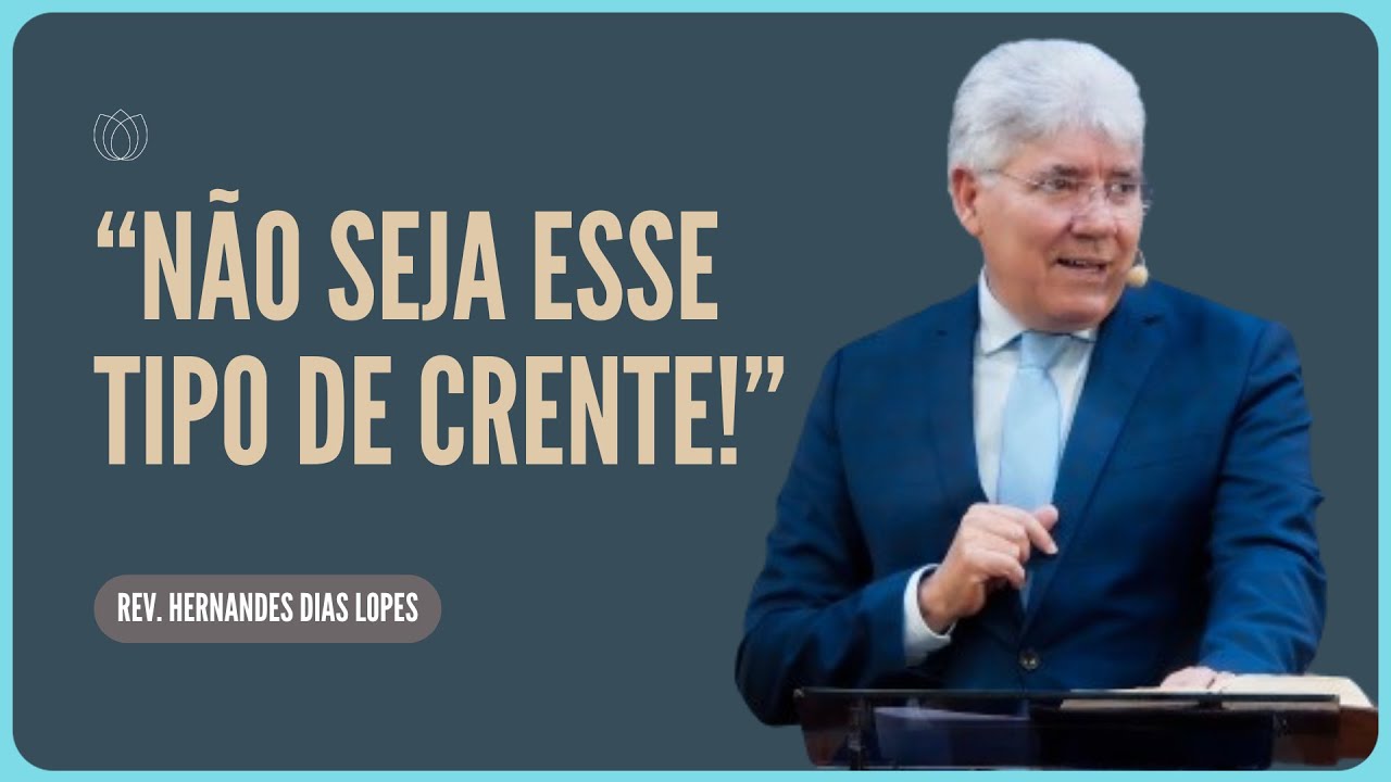 CRENTE NÃO É NEGLIGENTE | Rev. Hernandes Dias Lopes | Igreja Presbiteriana de Pinheiros