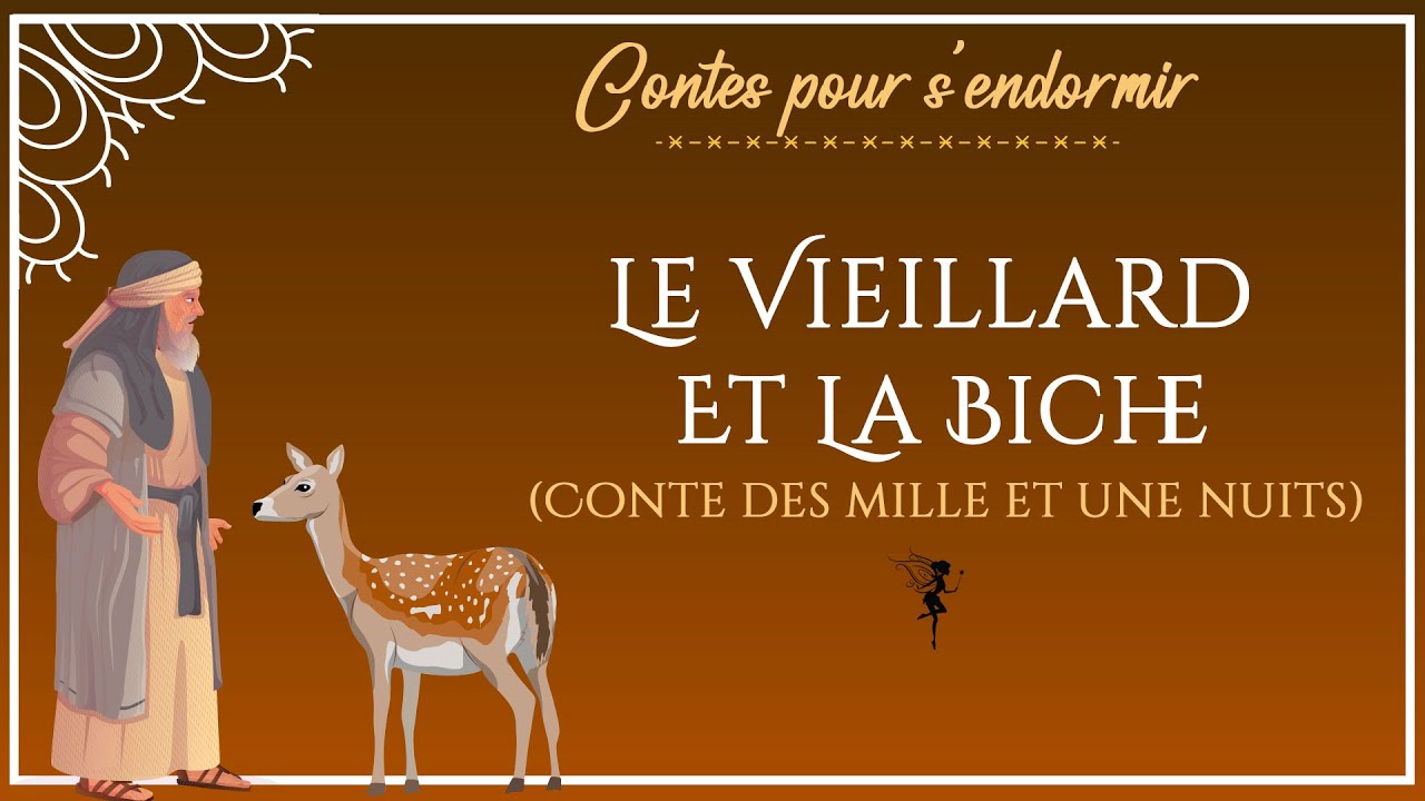 04 - Le vieillard et la biche - Les Mille et Une Nuits - Conte pour dormir