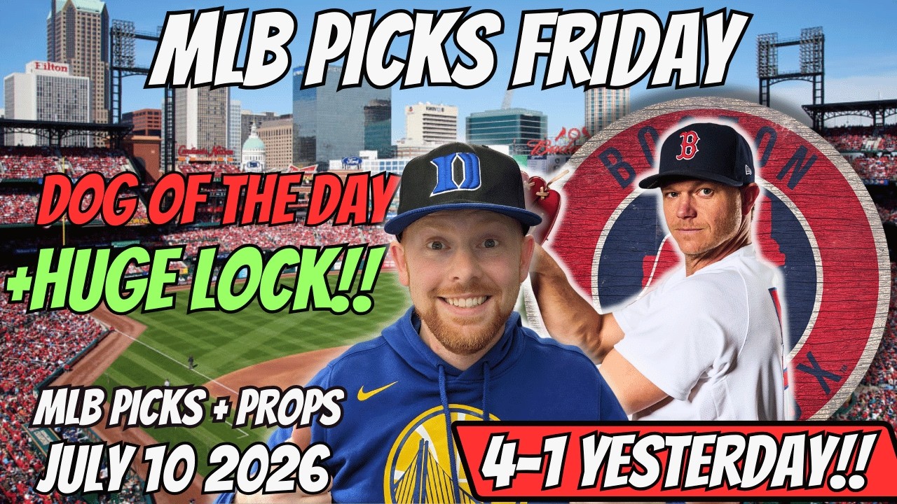 MLB Picks Today Friday 7/10/2026 | Free MLB Best Bets, Player Props, and Predictions
