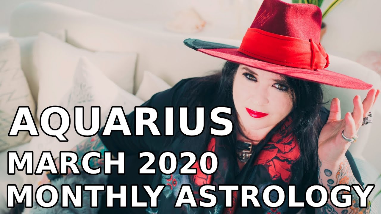 Aquarius Monthly Astrology Horoscope March 2020