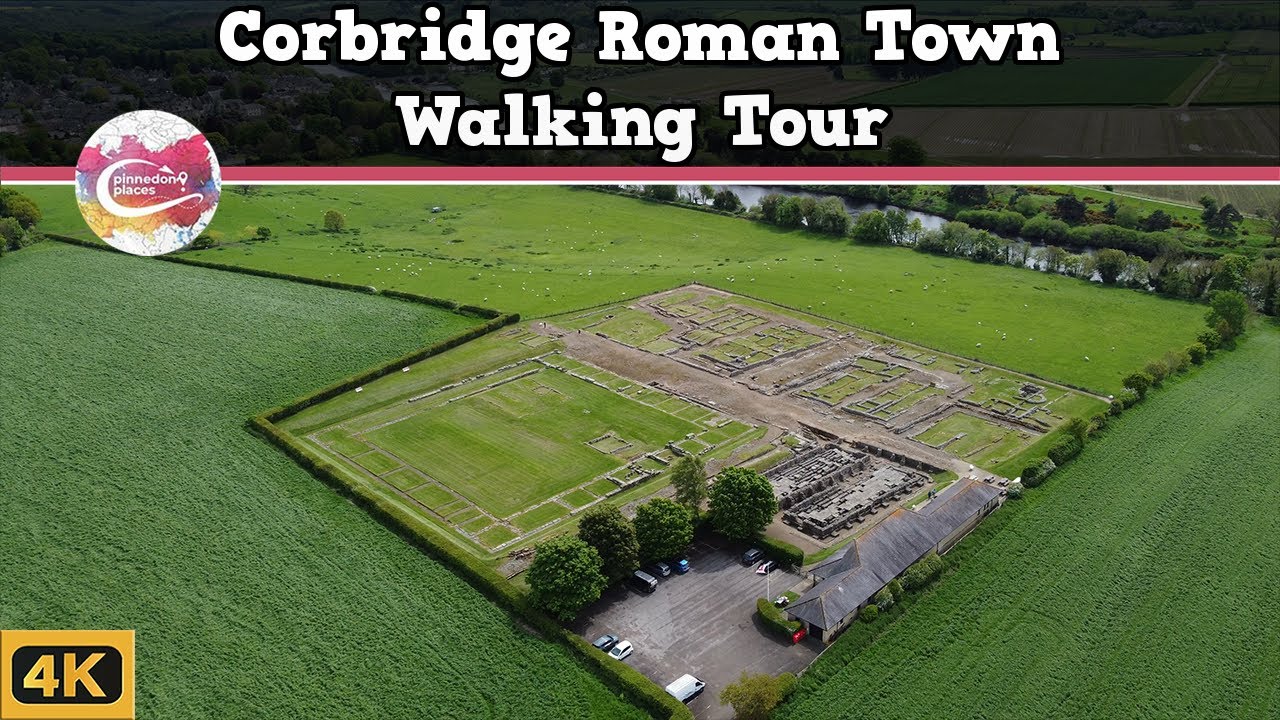 CORBRIDGE ROMAN TOWN  |  An IMPORTANT Settlement Along the ROMAN FRONTIER  |  Walking Tour