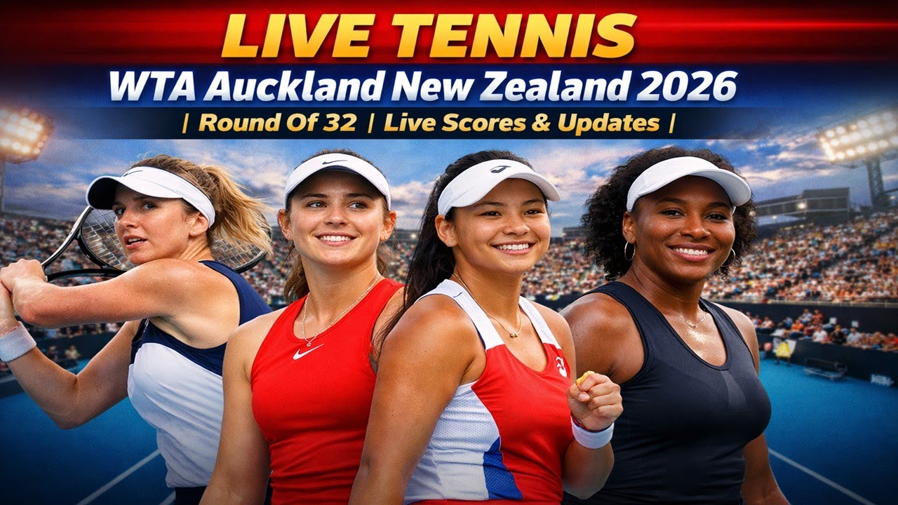 LIVE TENNIS WTA Auckland New Zealand 2026 | Round Of 32 | Live Scores & Updates