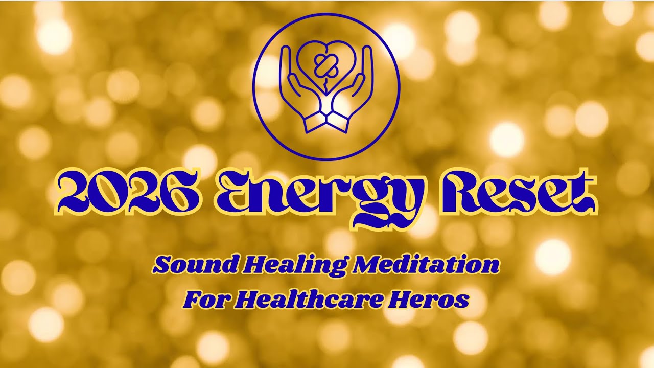 2026 Energy Reset &bull; 50-Minute Sound Healing for Healthcare Heroes | Pre-Shift Calm & Stress Relief