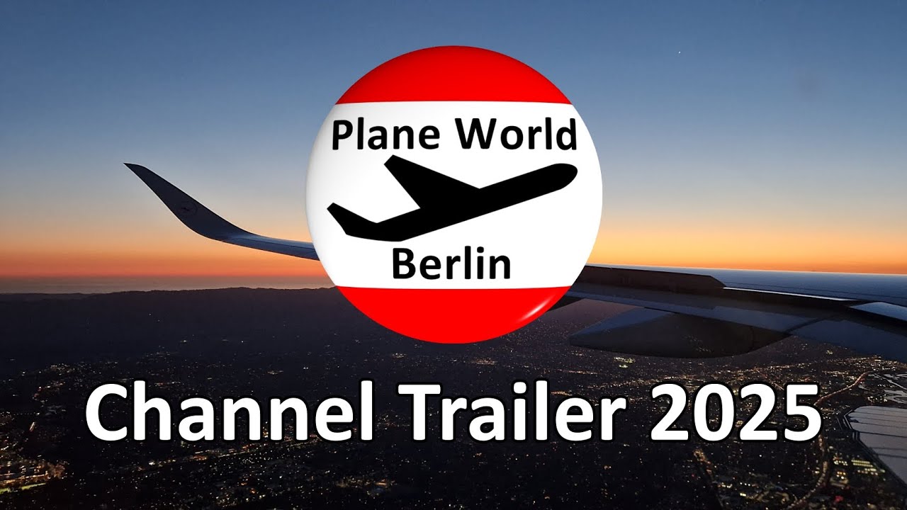 PlaneWorldBerlin Youtube Channel Trailer 2025 // Aviation News Travel & Planespotting #keepflying