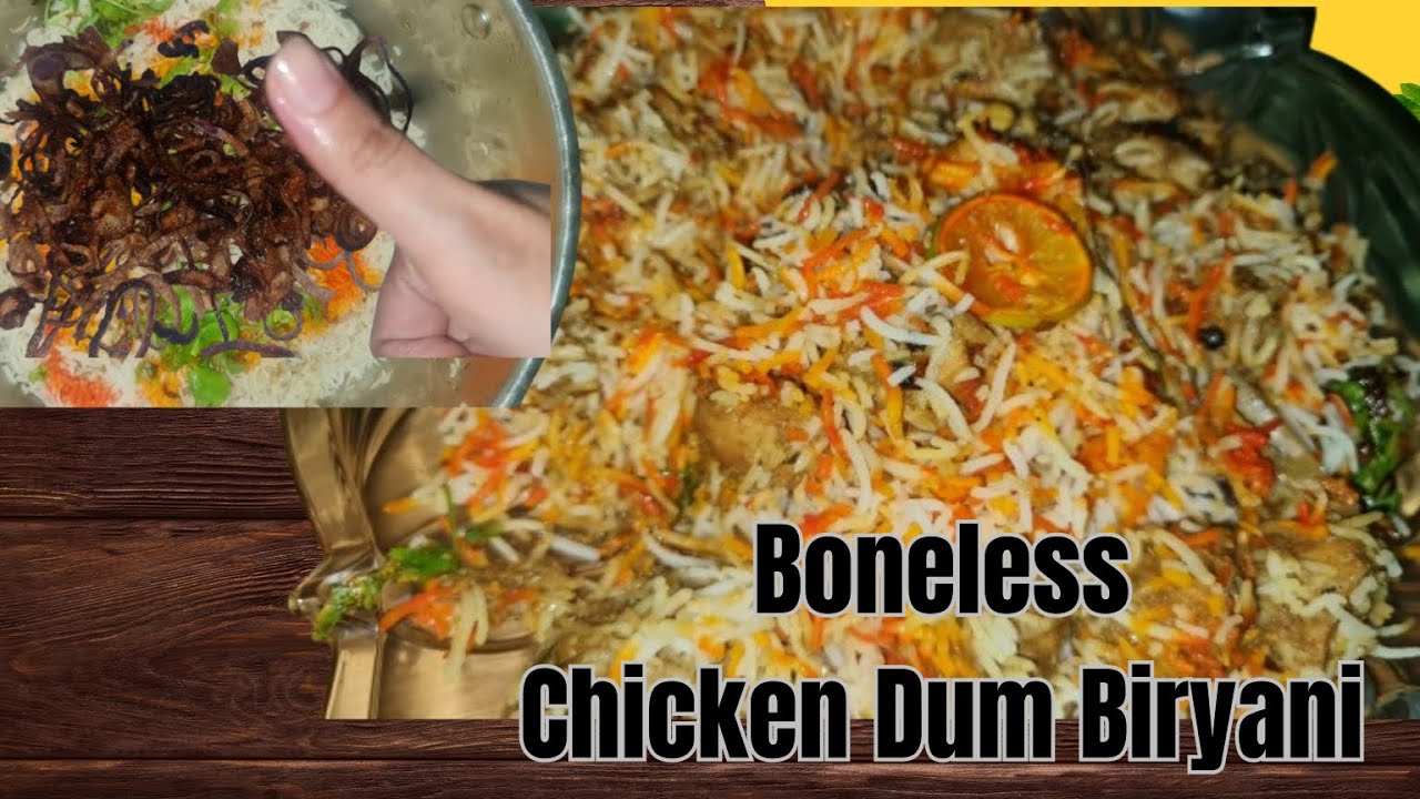 Boneless chicken dum Biryani recipe/homemade chicken biryani