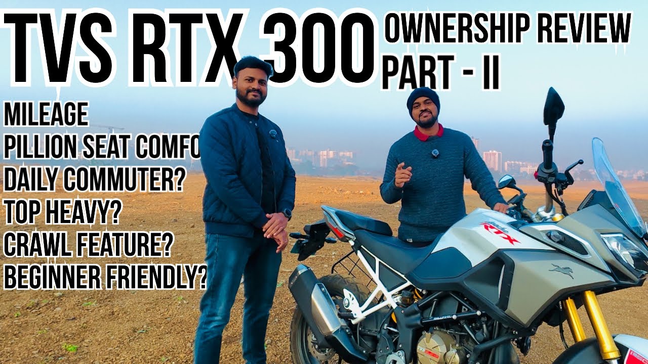 TVS RTX 300 Ownership Review | Part - 2 | Real-World Mileage, Comfort, Service & Touring Truth